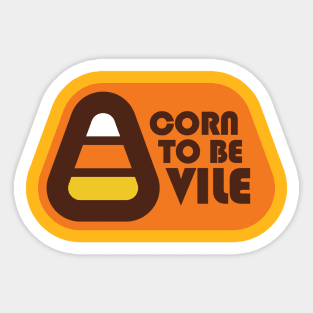 Candy Corn Hater Halloween Candy Last Minute Costume Corn To Be Vile Sticker